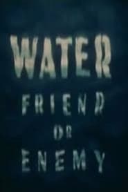 Water Friend or Enemy' Poster