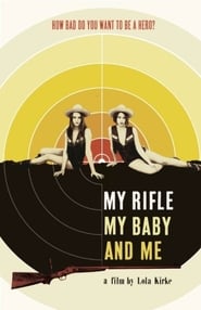 My Rifle My Baby and Me' Poster