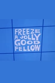 Freeze a Jolly Good Fellow' Poster
