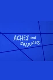 Aches and Snakes' Poster