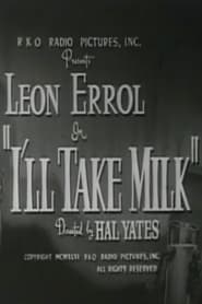 Ill Take Milk' Poster