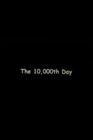 The 10000th Day' Poster