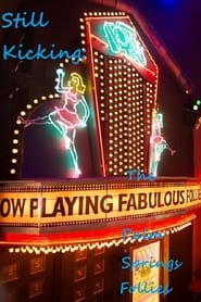 Still Kicking The Fabulous Palm Springs Follies' Poster