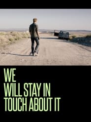 We Will Stay in Touch about It' Poster