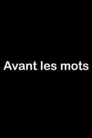 Avant les mots' Poster