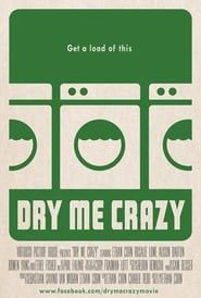 Dry Me Crazy' Poster