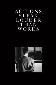 Actions Speak Louder Than Words' Poster