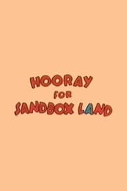 Hooray for Sandbox Land' Poster