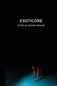 Exoticore' Poster