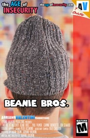 The Age of Insecurity Beanie Bros' Poster