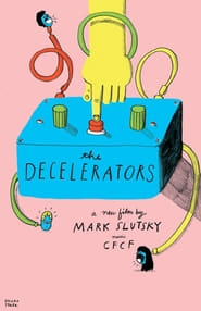 The Decelerators' Poster