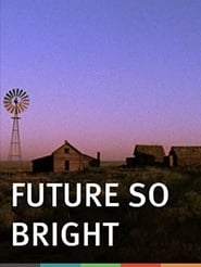 Future So Bright' Poster