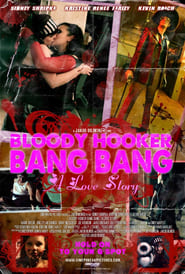 Bloody Hooker Bang Bang A Love Story' Poster
