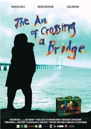 The Art of Crossing a Bridge' Poster