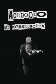 Achooo Mr Kerrooschev' Poster