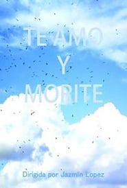 Te amo y morite' Poster