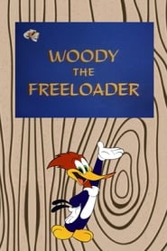 Woody the FreeLoader' Poster