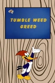 Tumble Weed Greed' Poster