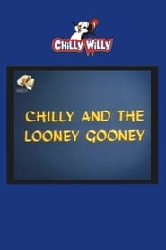 Chilly and the Looney Gooney' Poster