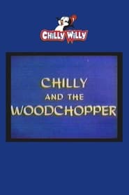 Chilly and the Woodchopper' Poster