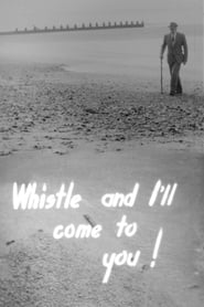 Whistle and Ill Come to You' Poster