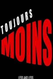 Toujours moins' Poster