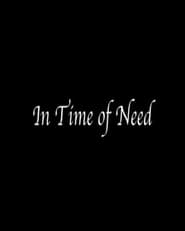 In Time of Need' Poster