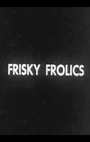 Frisky Frolics' Poster