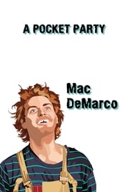 Mac DeMarco A Pocket Party' Poster