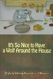 Its So Nice to Have a Wolf Around the House' Poster