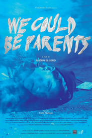 We Could Be Parents' Poster
