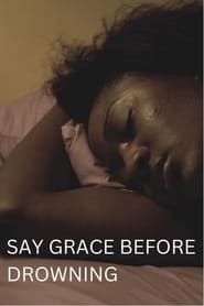 Say Grace Before Drowning' Poster