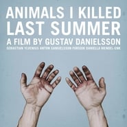 Aminals I Killed Last Summer' Poster