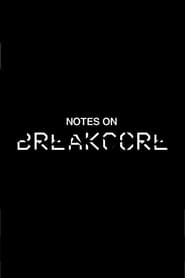 Notes on Breakcore' Poster