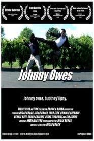 Johnny Owes' Poster