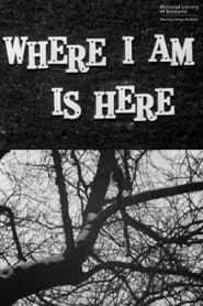 Where I Am Is Here' Poster