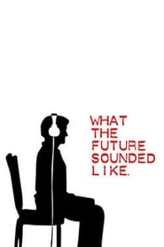 What the Future Sounded Like' Poster