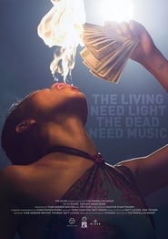 The Living Need Light the Dead Need Music' Poster