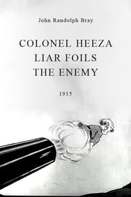 Colonel Heeza Liar Foils the Enemy' Poster
