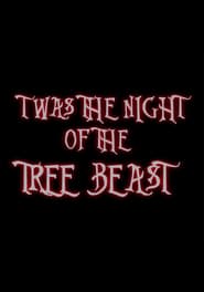 Twas the Night of the Tree Beast' Poster