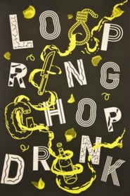 Loop Ring Chop Drink' Poster