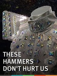 These Hammers Dont Hurt Us' Poster