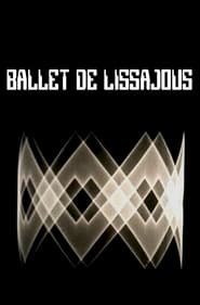 Ballet de Lissajous' Poster