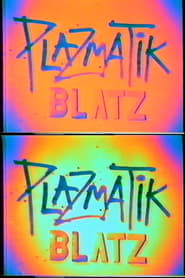 Plazmatic Blatz' Poster