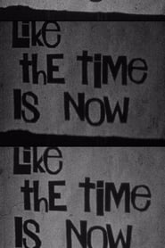 Like the Time Is Now' Poster