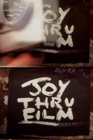 Joy Thru Film' Poster