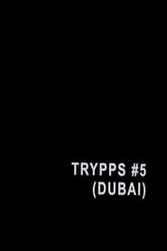 Trypps 5 Dubai' Poster