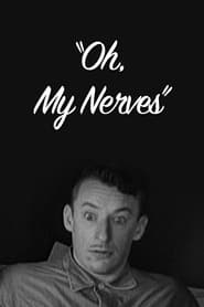 Oh My Nerves' Poster