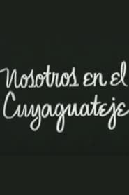 Nosotros en el Cuyaguateje' Poster