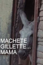Machete Gillette Mama' Poster